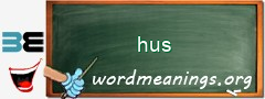 WordMeaning blackboard for hus